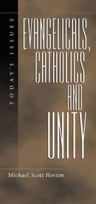 Evangelicals, Catholics and Unity (Paperback)