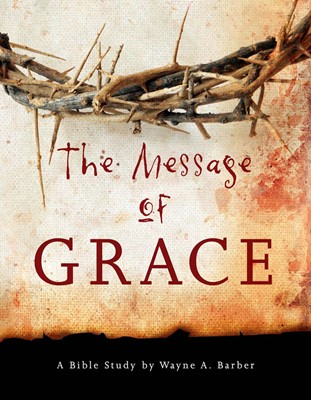 The Message Of Grace (Paperback)