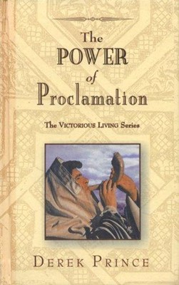 The Power Of Proclamation (Paperback)