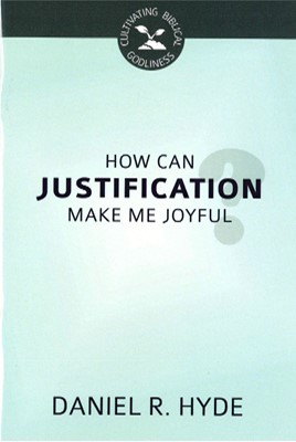 How Can Justification Make Me Joyful? (Booklet)