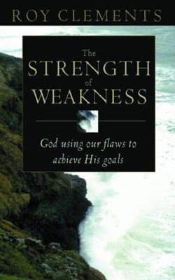 The Strength Of Weakness (Paperback)