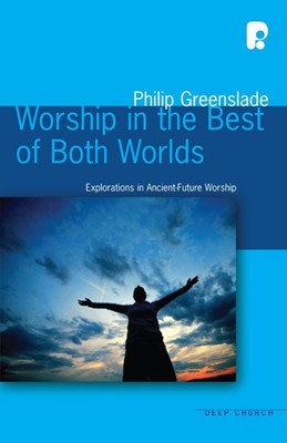 Worship in the Best of Both Worlds (Paperback)