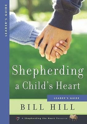 Shepherding a Child's Heart Leader's Guide (Paperback)