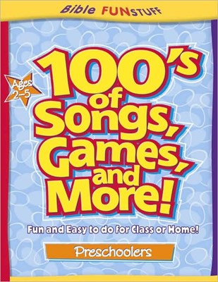 100'S Of Songs, Games And More For Preschoolers (Paperback)