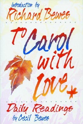 To Carol with Love: Daily Readings (Paperback)