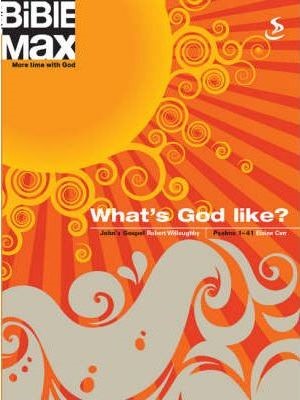 What's God Like? John & Psalms 1-41 (Paperback)
