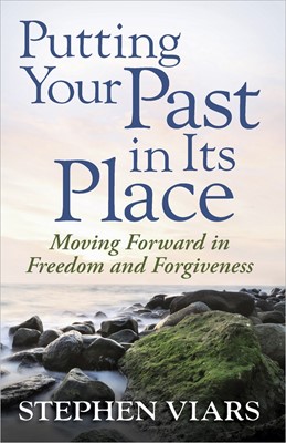 Putting Your Past In Its Place (Paperback)