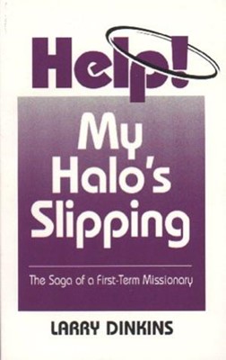 Help! My Halo's Slipping (Paperback)