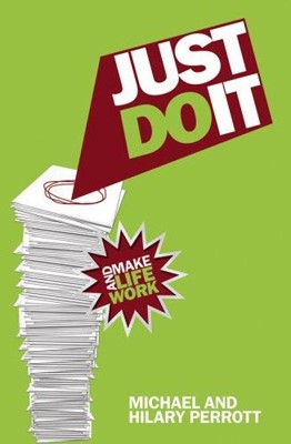 Just Do It And Make Life Work (Paperback)