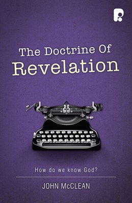 The Doctrine Of Revelation (Paperback)