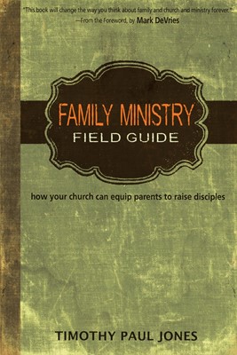 Family Ministry Field Guide (Paperback)