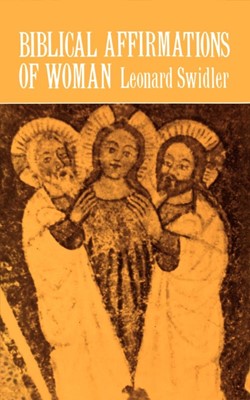 Biblical Affirmations of Woman (Paperback)