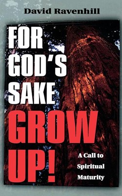 For God's Sake Grow Up! (Paperback)