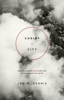 Christ + City (Paperback)