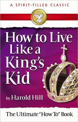 How to Live Like a King's Kid (Paperback)