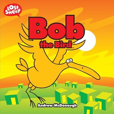 Bob The Bird (Hard Cover)