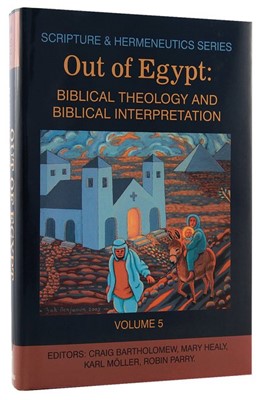 Out Of Egypt (Scripture & Hermeneutics) (Hard Cover)