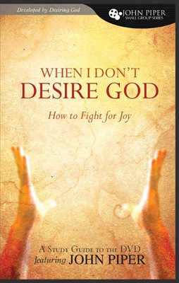 When I Don't Desire God Study Guide (Paperback)