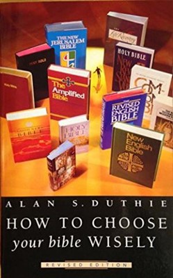 How To Choose Your Bible Wisely (Paperback)