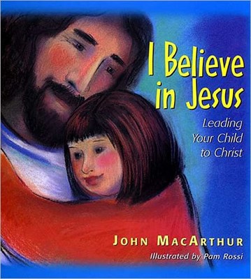 I Believe In Jesus (Hard Cover)