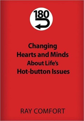 180 Changing Hearts And Minds About Life's Hot-Button Issues (Paperback)