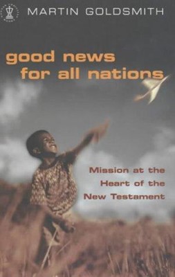 Good News For All Nations (Paperback)