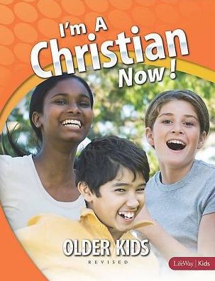 I'm A Christian Now! Older Kids (Paperback)