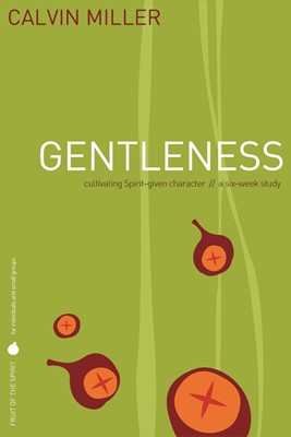 Fruit of the Spirit: Gentleness (Paperback)