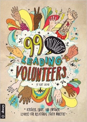 99 Thoughts On Leading Volunteers (Paperback)