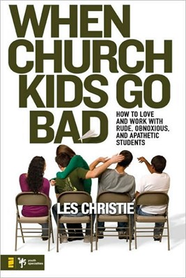 When Church Kids Go Bad (Paperback)
