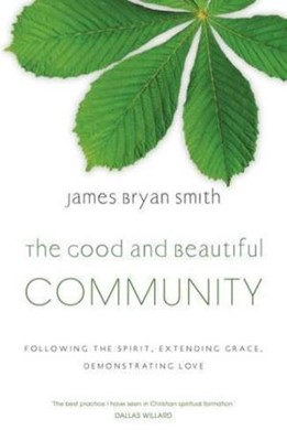 Good And Beautiful Community (Paperback)