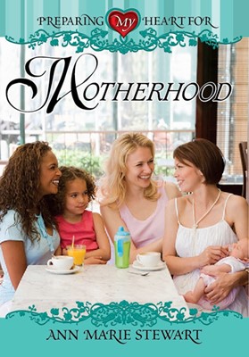 Preparing My Heart For Motherhood (Paperback)