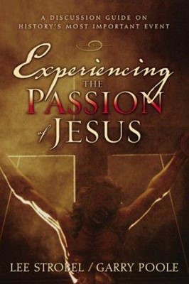 Experiencing The Passion Jesus (Paperback)