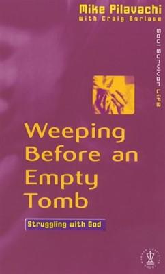 Weeping Before An Empty Tomb (Paperback)
