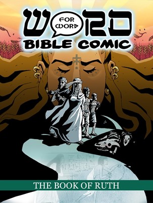 Book of Ruth, The: Word For Word Bible Comic (Paperback)
