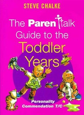 The Parentalk Guide To The Toddler Years (Paperback)
