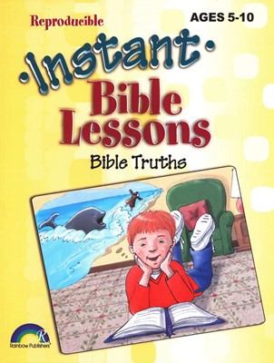 Instant Bible Lessons for Ages 5-10: Bible Truths (Paperback)