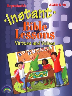 Instant Bible Lessons for Ages 5-10: Virtues and Values (Paperback)