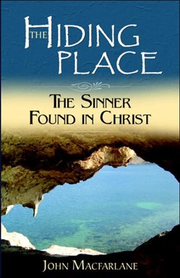The Hiding Place: The Sinner Found In Christ (Paperback)