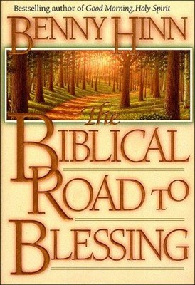 The Biblical Road To Blessing (Hard Cover)