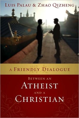 Friendly Dialogue Between An Atheist And A Christian, A (Paperback)