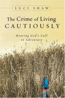 The Crime Of Living Cautiously (Hard Cover)