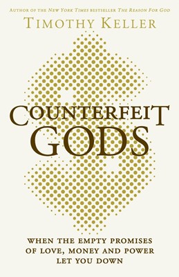 Counterfeit Gods (Hard Cover)