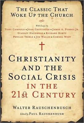 Christianity And The Social Crisis In he 21st Century (Hard Cover)