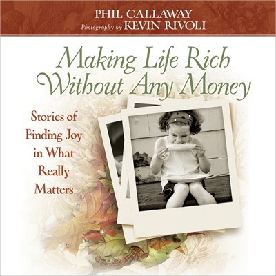 Making Life Rich Without Any Money (Hard Cover)