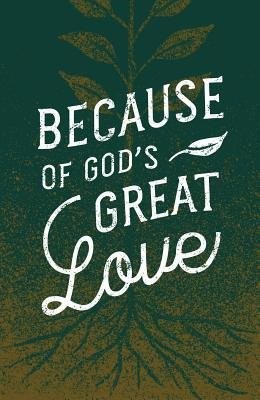 Because of God's Great Love (Pack of 25) (Pamphlet)