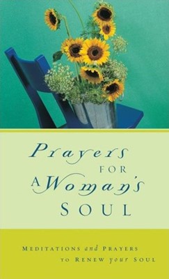 Prayers For A Woman's Soul (Hard Cover)