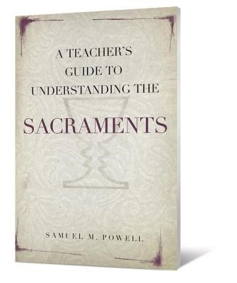 Teacher's Guide to Understanding the Sacraments, A (Paperback)