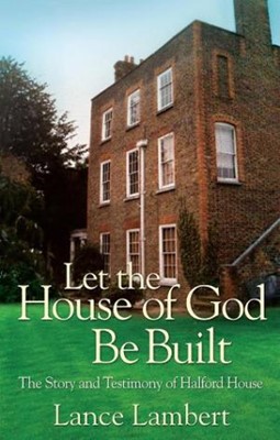 Let The House Of God Be Built (Paperback)