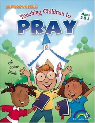 Teaching Children to Pray Ages 2-3 (Paperback)